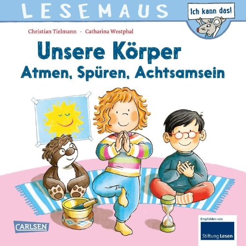 Buchcover und Innenansicht für das Buch: LESEMAUS 182: Unsere Körper - Atmen, Spüren, Achtsamsein