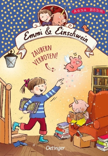 Buchcover und Innenansicht für das Buch: Emmi & Einschwein 7. Zaubern verboten!