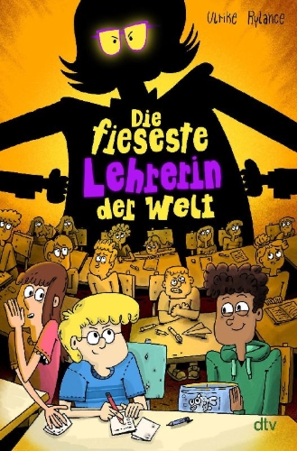Buchcover und Innenansicht für das Buch: Die fieseste Lehrerin der Welt