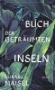 Buchcover und Innenansicht für das Buch: Buch der geträumten Inseln