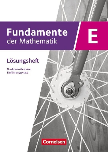 Buchcover und Innenansicht für das Buch: Fundamente der Mathematik Einführungsphase - Nordrhein-Westfalen - Lösungen zum Schulbuch