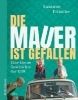 Buchcover und Innenansicht für das Buch: Die Mauer ist gefallen
