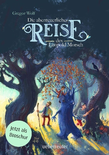 Buchcover und Innenansicht für das Buch: Die abenteuerliche Reise des Leopold Morsch - Broschur