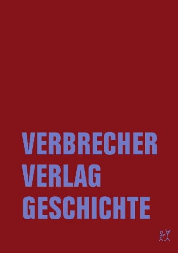 Buchcover und Innenansicht für das Buch: Verbrecher Verlag Geschichte