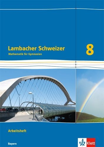 Buchcover und Innenansicht für das Buch: Lambacher Schweizer Mathematik 8. Ausgabe Bayern. Arbeitsheft plus Lösungsheft Klasse 8