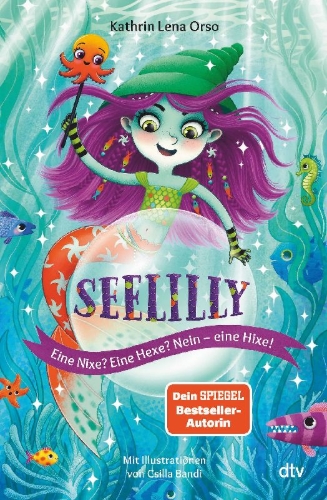 Buchcover und Innenansicht für das Buch: Seelilly - Eine Nixe? Eine Hexe? Nein, eine Hixe!