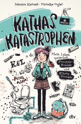 Buchcover und Innenansicht für das Buch: Kathas Katastrophen - Mein Leben zwischen Freunde-Bubble und Eltern-Trouble
