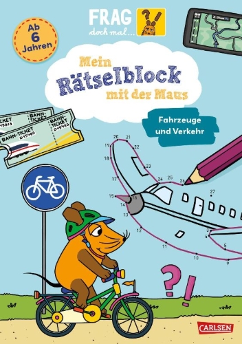 Buchcover und Innenansicht für das Buch: Frag doch mal ... die Maus: Mein Rätselblock mit der Maus - Fahrzeuge und Verkehr