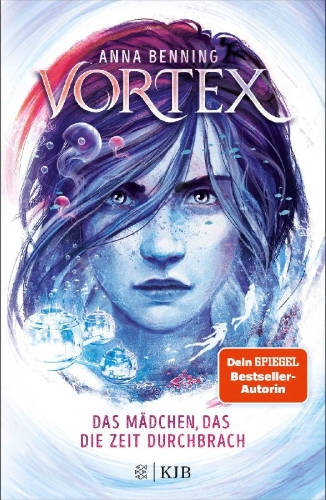 Buchcover und Innenansicht für das Buch: Vortex - Das Mädchen, das die Zeit durchbrach