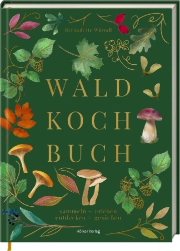 Buchcover und Innenansicht für das Buch: Das Wald-Kochbuch