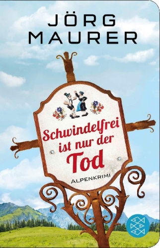 Buchcover und Innenansicht für das Buch: Schwindelfrei ist nur der Tod