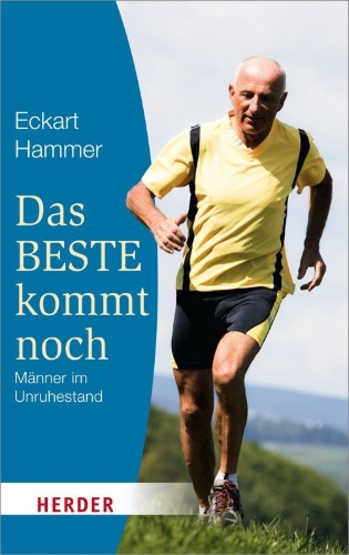 Buchcover und Innenansicht für das Buch: Das Beste kommt noch - Männer im Unruhestand