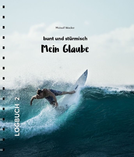 Buchcover und Innenansicht für das Buch: Mein Glaube - bunt und stürmisch