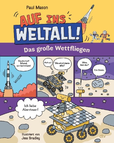 Buchcover und Innenansicht für das Buch: Auf ins Weltall! - Das große Wettfliegen