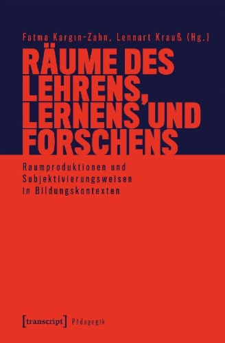 Buchcover und Innenansicht für das Buch: Räume des Lehrens, Lernens und Forschens