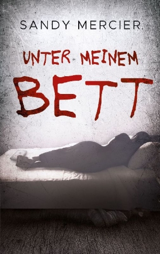 Buchcover und Innenansicht für das Buch: Unter meinem Bett