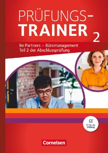 Buchcover und Innenansicht für das Buch: Be Partners - Büromanagement: Jahrgangsübergreifend - Prüfungstrainer 2