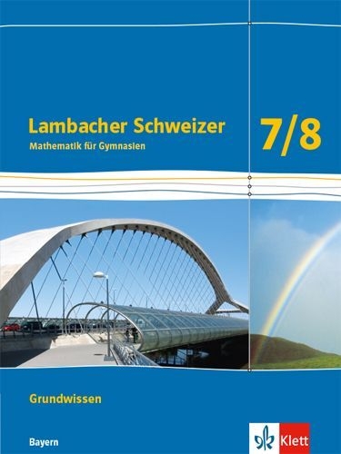 Buchcover und Innenansicht für das Buch: Lambacher Schweizer Mathematik Grundwissen 7/8. Schülerheft zum Nachschlagen Klassen 7/8.  Ausgabe Bayern