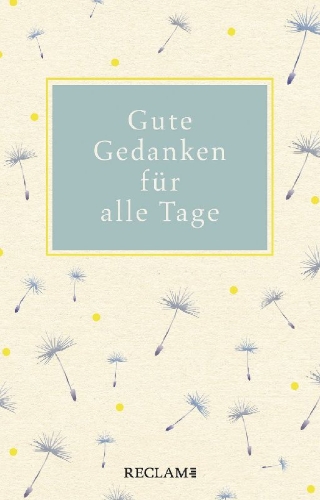 Buchcover und Innenansicht für das Buch: Gute Gedanken für alle Tage