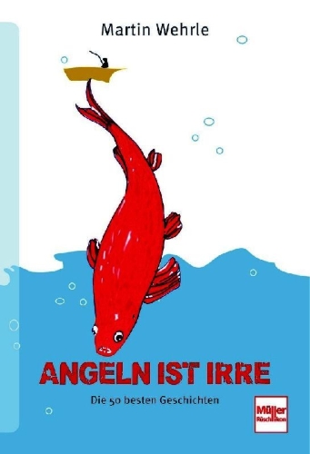 Buchcover und Innenansicht für das Buch: Angeln ist irre