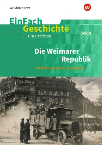 Buchcover und Innenansicht für das Buch: Die Weimarer Republik. EinFach Geschichte ...unterrichten