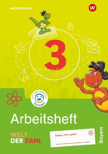 Buchcover und Innenansicht für das Buch: Welt der Zahl 3. Arbeitsheft mit Interaktiven Übungen. Für Bayern
