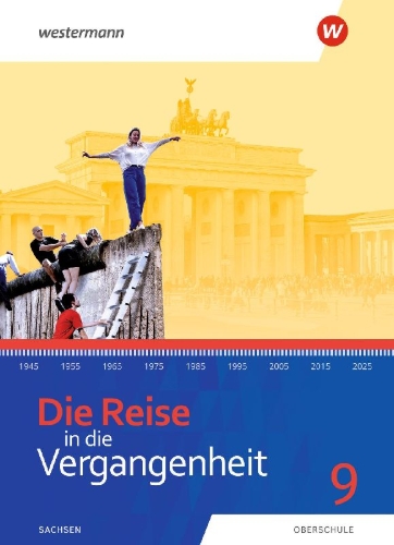 Buchcover und Innenansicht für das Buch: Die Reise in die Vergangenheit 9. Schulbuch. Sachsen