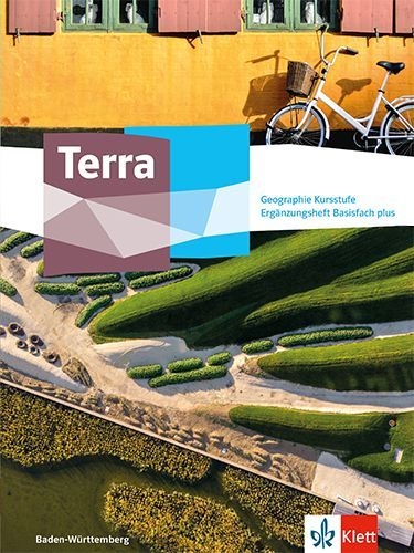 Buchcover und Innenansicht für das Buch: Terra Geographie Kursstufe Basisfach plus. Ausgabe Baden-Württemberg Gymnasium