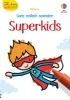 Buchcover und Innenansicht für das Buch: Kleine Kreativ-Werkstatt - Ganz einfach ausmalen: Superkids