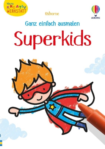 Buchcover und Innenansicht für das Buch: Kleine Kreativ-Werkstatt - Ganz einfach ausmalen: Superkids