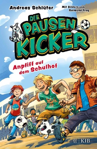 Buchcover und Innenansicht für das Buch: Die Pausenkicker - Anpfiff auf dem Schulhof