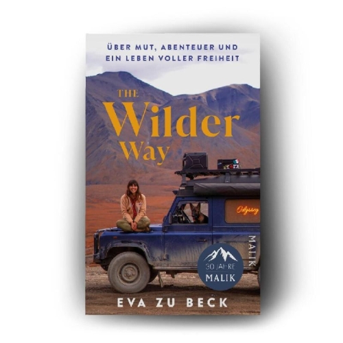 Buchcover und Innenansicht für das Buch: The Wilder Way. A Memoir of Adventure, Freedom, and an Unchartered Life