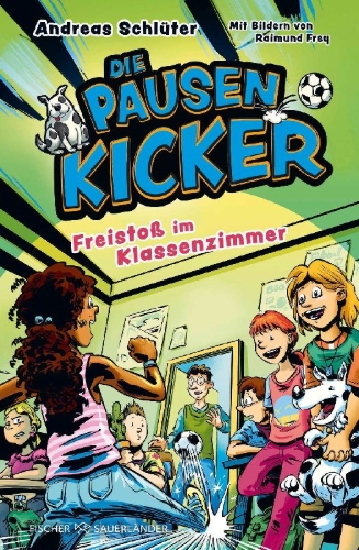 Buchcover und Innenansicht für das Buch: Die Pausenkicker - Freistoß im Klassenzimmer