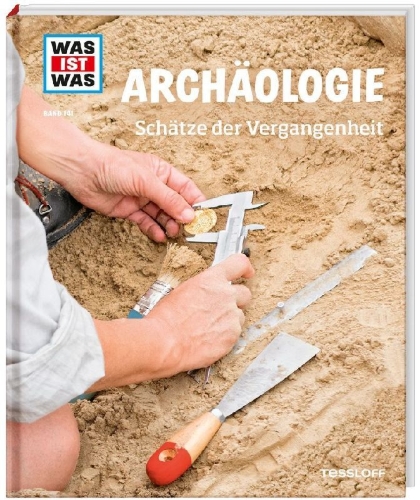 Buchcover und Innenansicht für das Buch: WAS IST WAS Band 141 Archäologie. Schätze der Vergangenheit