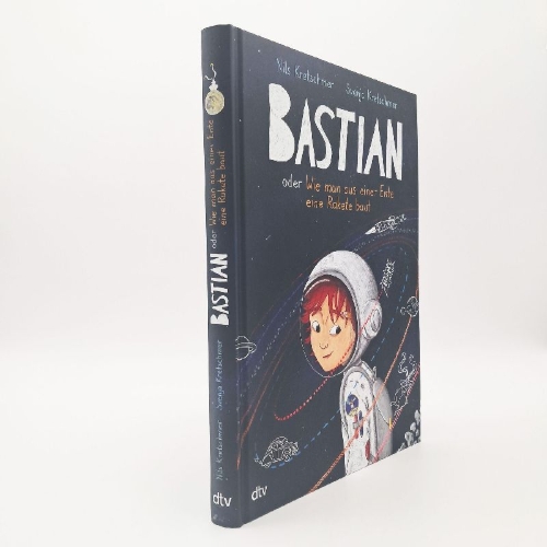 Buchcover und Innenansicht für das Buch: Bastian oder Wie man aus einer Ente eine Rakete baut