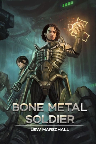 Buchcover und Innenansicht für das Buch: Bone Metal Soldier