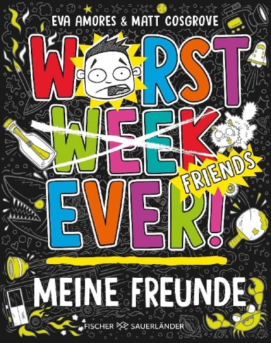 Buchcover und Innenansicht für das Buch: Worst Week Ever - Meine Freunde