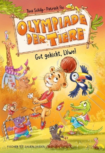 Buchcover und Innenansicht für das Buch: Olympiade der Tiere - Gut gekickt, Löwe!