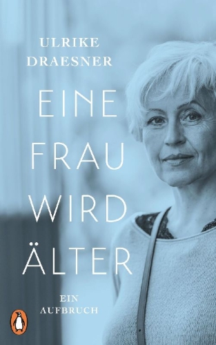 Buchcover und Innenansicht für das Buch: Eine Frau wird älter