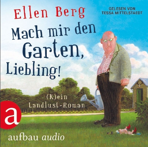 Buchcover und Innenansicht für das Buch: Mach mir den Garten, Liebling!