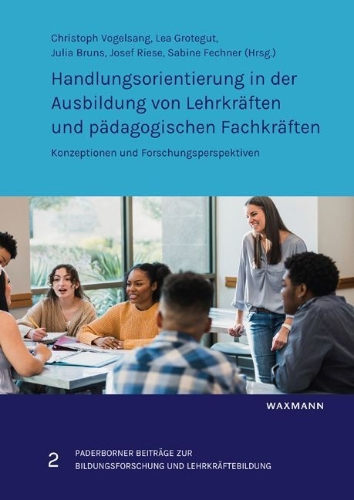 Buchcover und Innenansicht für das Buch: Handlungsorientierung in der Ausbildung von Lehrkräften und pädagogischen Fachkräften