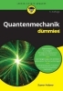 Buchcover und Innenansicht für das Buch: Quantenmechanik für Dummies