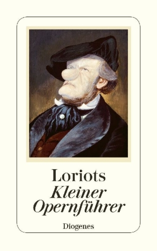 Buchcover und Innenansicht für das Buch: Loriots kleiner Opernführer
