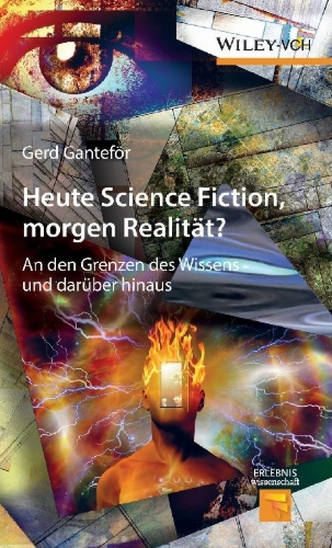 Buchcover und Innenansicht für das Buch: Heute Science Fiction, morgen Realität?