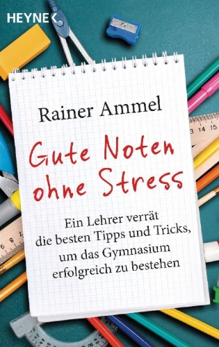 Buchcover und Innenansicht für das Buch: Gute Noten ohne Stress