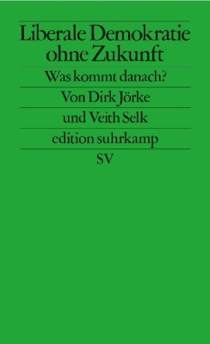 Buchcover und Innenansicht für das Buch: Liberale Demokratie ohne Zukunft