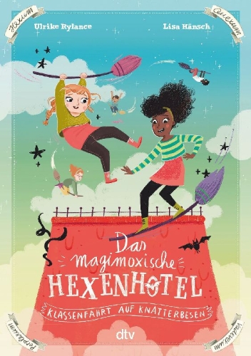 Buchcover und Innenansicht für das Buch: Das magimoxische Hexenhotel - Klassenfahrt auf Knatterbesen