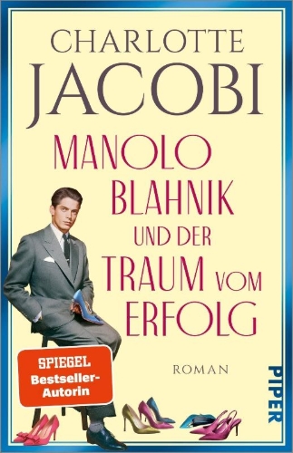 Buchcover und Innenansicht für das Buch: Manolo Blahnik und der Traum vom Erfolg