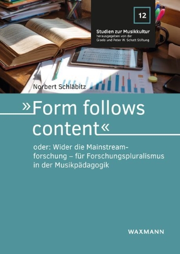 Buchcover und Innenansicht für das Buch: 'Form follows content' oder: Wider die Mainstreamforschung - für Forschungspluralismus in der Musikpädagogik