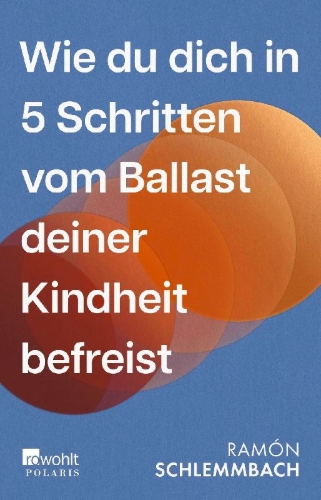 Buchcover und Innenansicht für das Buch: Wie du dich in 5 Schritten vom Ballast deiner Kindheit befreist